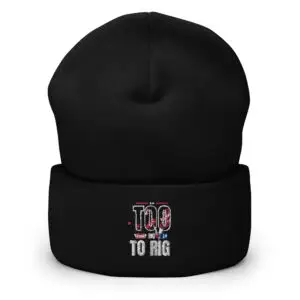 Too Big To Rig Trump 2024 Fight Fight Fight Graphic Embroidered Cuffed Beanie