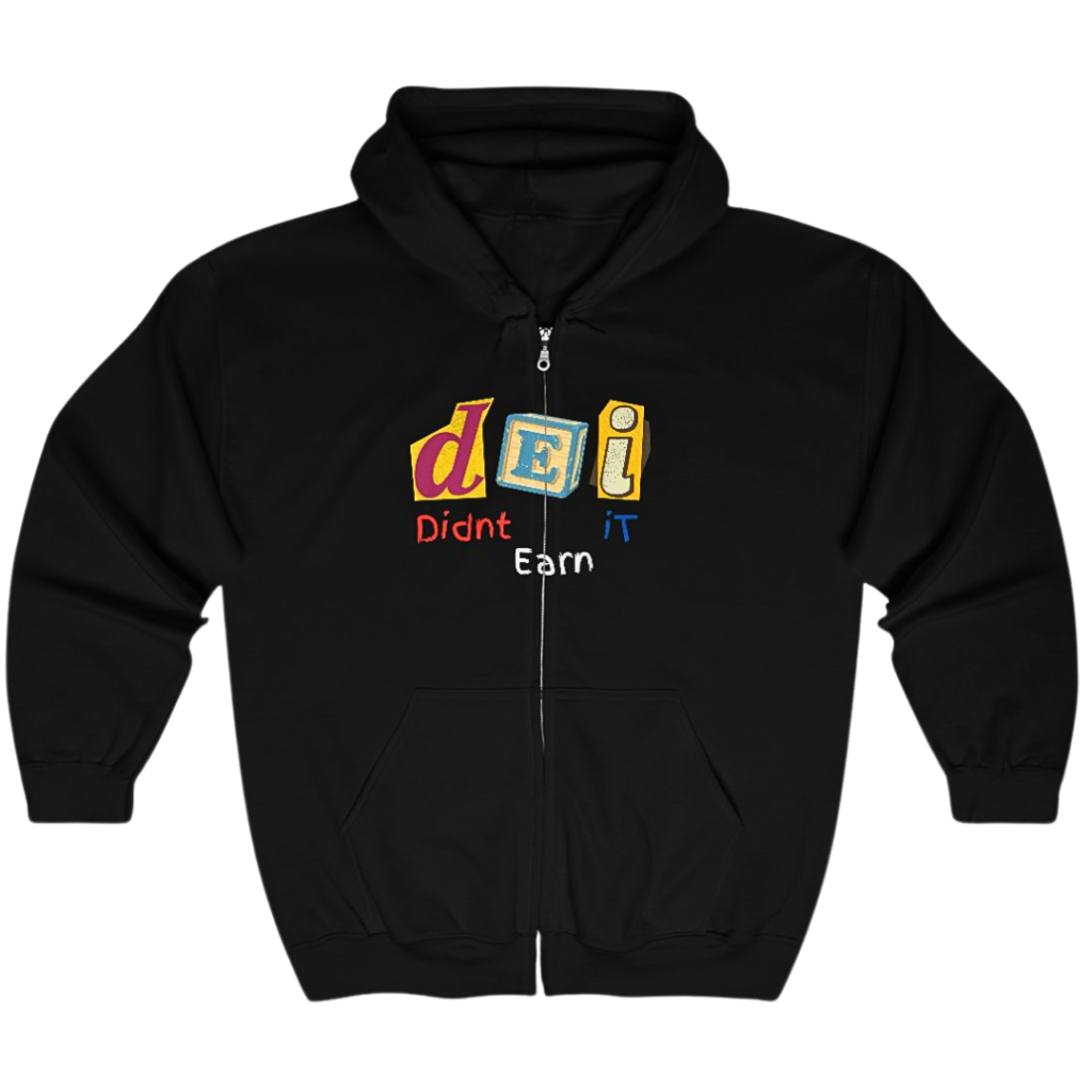 A patriotic unisex full zip hooded sweatshirt with "D.E.I. Didn’t Earn It" design, showcasing a classic fit in soft, medium-heavy fabric